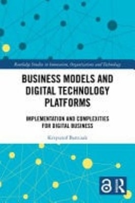 Business Models and Digital Technology Platforms Implem -  NEW Krzysztof Bartc 2