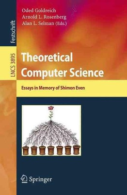 Theoretical Computer Science: Essays in Memory of Shimon Even by Oded Goldreich