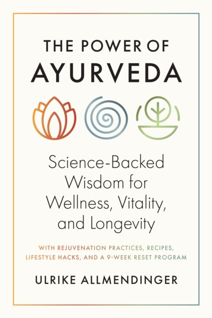 The Power of Ayurveda by Ulli Allmendinger (Paperback Book)