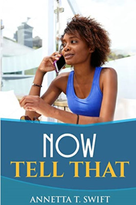 Now, Tell That -  NEW Annetta Swift 2017