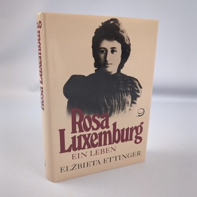 Elzbieta Ettinger Rosa Luxemburg Ein Leben Biografie Sozialismus DDR 1990
