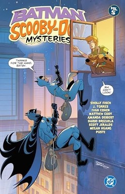 The Batman & Scooby-Doo Mysteries Vol. 5 by Sholly Fisch