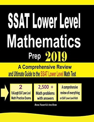 SSAT Lower Level Mathematics Prep 2019: A Comprehensive Review and Ultimate ...
