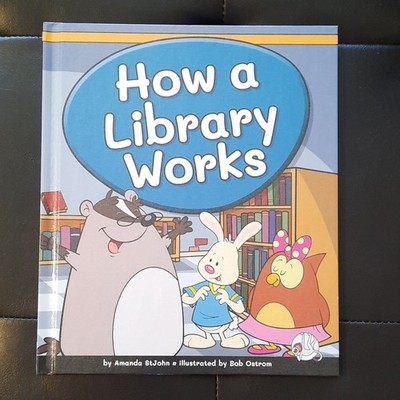 How a Library Works Amanda StJohn Hardcover Bob Ostrom Ages 4-8 Learning Librar 