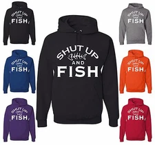Shut Up And Fish Funny Sweatshirt Fishing Gift Hoodie Hobby Camping Bass Catfish