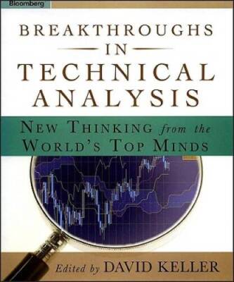 Breakthroughs in Technical Analysis: New Thinking From the World's To - GOOD