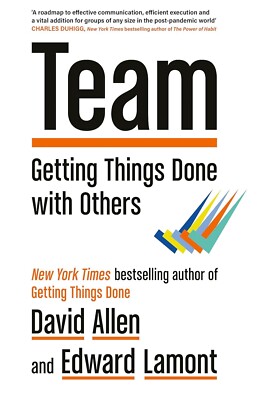 Team: Getting Things Done with Others by David Allen, Paperback