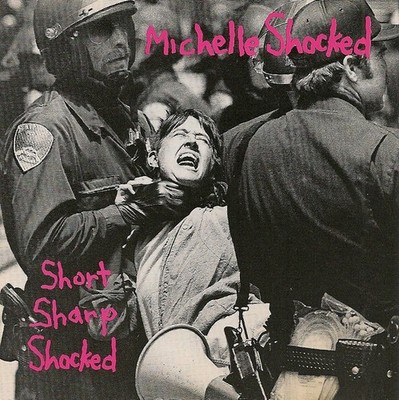 Michelle Shocked - Short Sharp Shocked | CD A