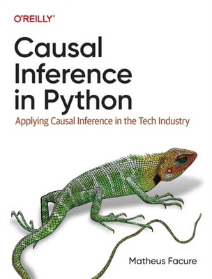 CAUSAL INFERENCE IN PYTHON by Matheus Facure Paperback Self Help Business