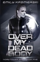 Emily Kazmierski | Over My Dead Body | Taschenbuch | Englisch (2019)