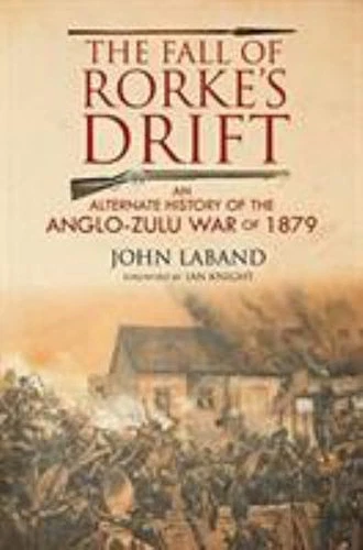 s l500 - Top 25 British War Films Fall of Rorke’s Drift : an Alternate History of the Anglo-Zulu War of 1879