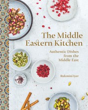 The Middle Eastern Kitchen Cookbook: 100 Authentic Dishes from the Middle...