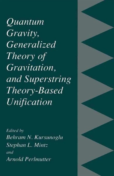 Behram N. Kursunogammalu (U. A.) | Quantum Gravity, Generalized Theory Of...-image