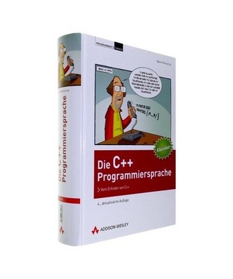 Die C++-Programmiersprache: Vom Erfinder von C++: Vom Erfinder von C++, Bjarne S
