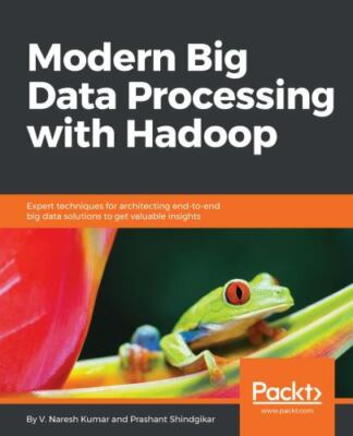 Modern Big Data Processing with Hadoop, Brand New, Free shipping in the US