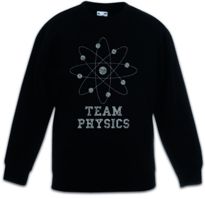 Team Physics Kids Kinder Pullover Fun Teacher Nerd Geek Physicists Scientist