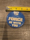 OLD VINTAGE MAY THE FORCE BE WITH YOU STAR WARS PIN BACK BUTTON COLLECTIBLE — photo 1