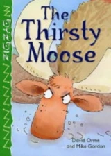 The Thirsty Moose (Zigzag) by Orme, David Hardback Book The Fast Free Shipping
