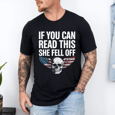 If You Can Read This She Fell Off Funny Biker Motorcycle T-Shirt