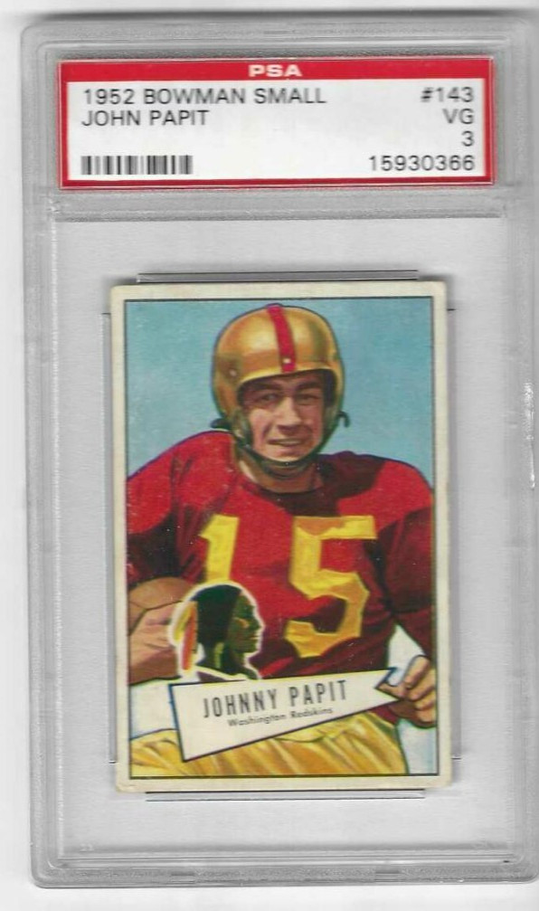 1952 BOWMAN SMALL #143 JOHNNY JOHN PAPIT, WASHINGTON REDSKINS - PSA 3 VG (366) view 1