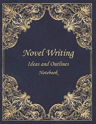 Novel Writing Ideas and Outlines No..., Authorable Publ