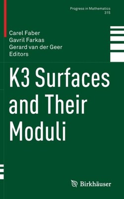 Faber - K3 Surfaces and Their Moduli - New hardback or cased book - X555z