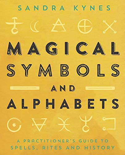 Magical Symbols and Alphabets: A Practitioner's Guide to... - Sandra Kynes