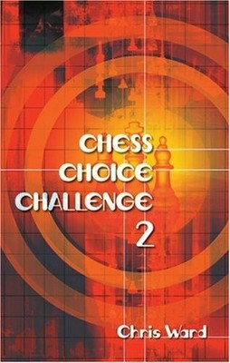 CHESS CHOICE CHALLENGE 2 By Chris Ward **BRAND NEW**