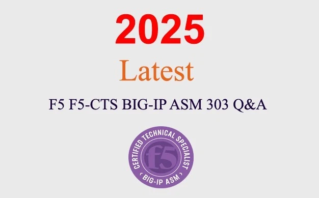 F5 F5-CTS BIG-IP ASM F5-303 Q&A GARANTIERT (1 Monat Update)