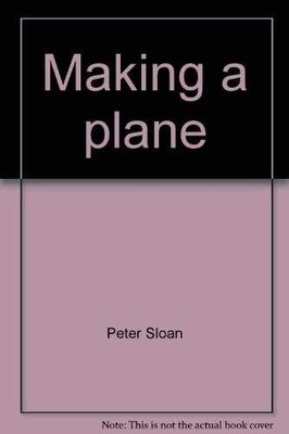 Making a plane (Little blue readers) - Paperback, by Sloan Peter - Very Good