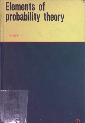 Elements of Probability Theory. Bass, J.: