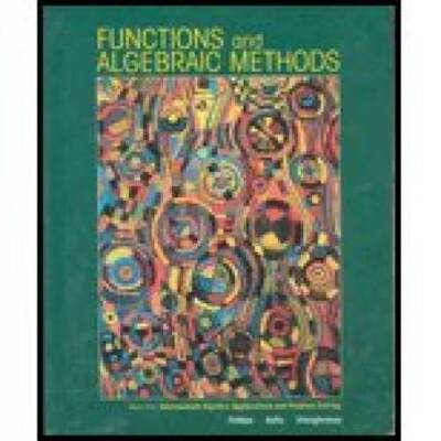 Functions and Algebraic Methods - Paperback By Elizabeth Difanis Phillips - GOOD