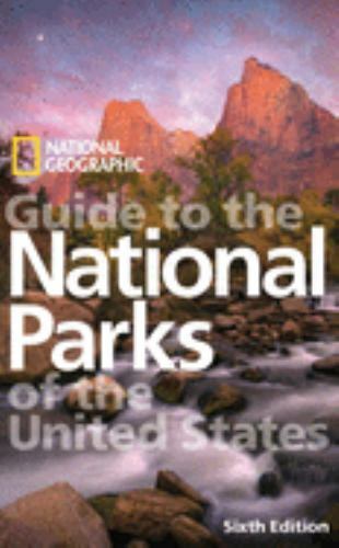 National Geographic Guide to the National Parks of the United States, 6th...