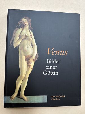 Venus Bilder einer Göttin Katalog zur Ausstellung der alten Pinakothek München