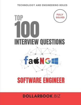 Top 100 Software Engineer Interview questions: Fully Solved: From DSA to System 