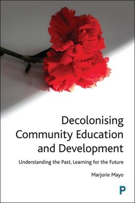 Decolonising Community Education And Development: Understand...