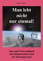 Josef F. Justen | Man Lebt Nicht Nur Einmal | Taschenbuch | Deutsch (2021)