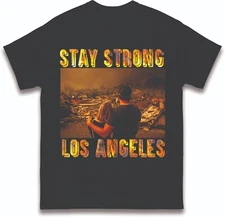 Stay Strong Los Angeles Inspirational T-Shirt, Motivational LA Apparel,