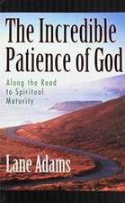 The Incredible Patience of God: Along the Road - Paperback, by Adams Lane - Good