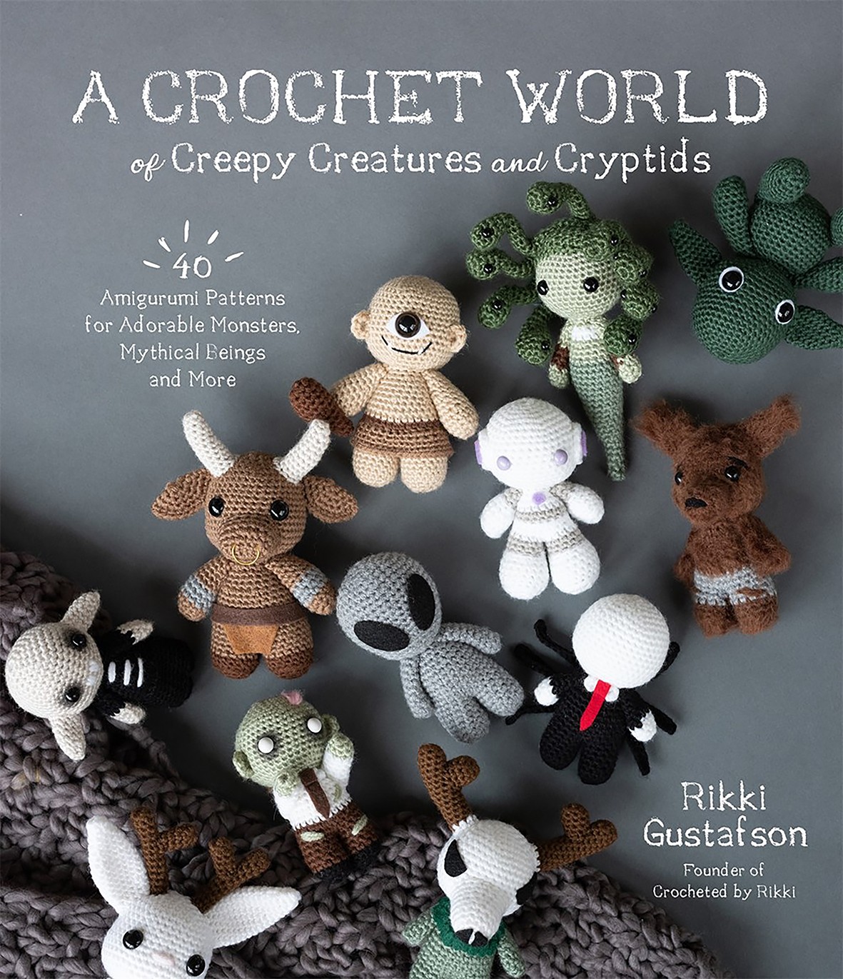 A Crochet World of Creepy Creatures and Cryptid, Gustafson, Gustafson,.+ - Image 3