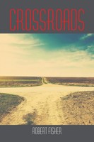 Robert Fisher | Crossroads | Taschenbuch | Englisch (2015) | AuthorHouse