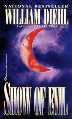 Show of Evil - Mass Market Paperback By Diehl, William - GOOD