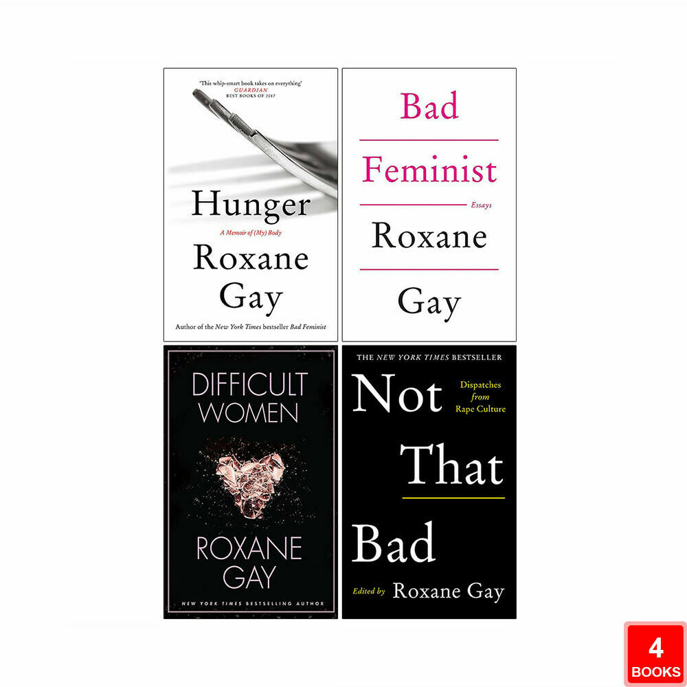 Roxane Gay 4 Books Collection Set Hunger,Bad Feminist,Difficult Women,Not That