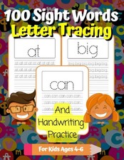 100 Sight Words Letter Tracing And Handwriting Practice For Kids Ages 4-6: Si...
