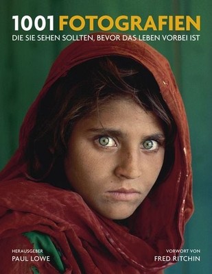 1001 Fotografien die Sie sehen sollten, bevor das Leben vorbei ist.Ausgewählt...