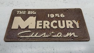 Vintage “1956 The Big Mercury Custom” Dealer Booster License Plate - Very Rare