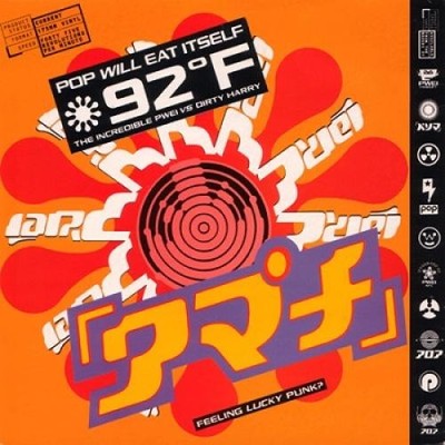 Pop Will Eat Itself - 92° F / The Incredible PWEI Vs Dirty Harry (7'') (Good Plu