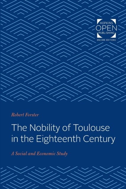 The Nobility of Toulouse in the Eighteenth Century by Robert ... - - Image 3