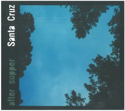 CD Santa Cruz After Supper DIGIPAK Hasta Luego