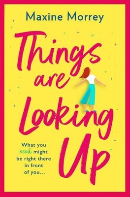 Maxine Morrey Things Are Looking Up (Taschenbuch)